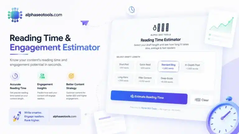 Reading Time & Engagement Estimator Tool | Alpha SEO Tools 2 Reading Time & Engagement Estimator tool